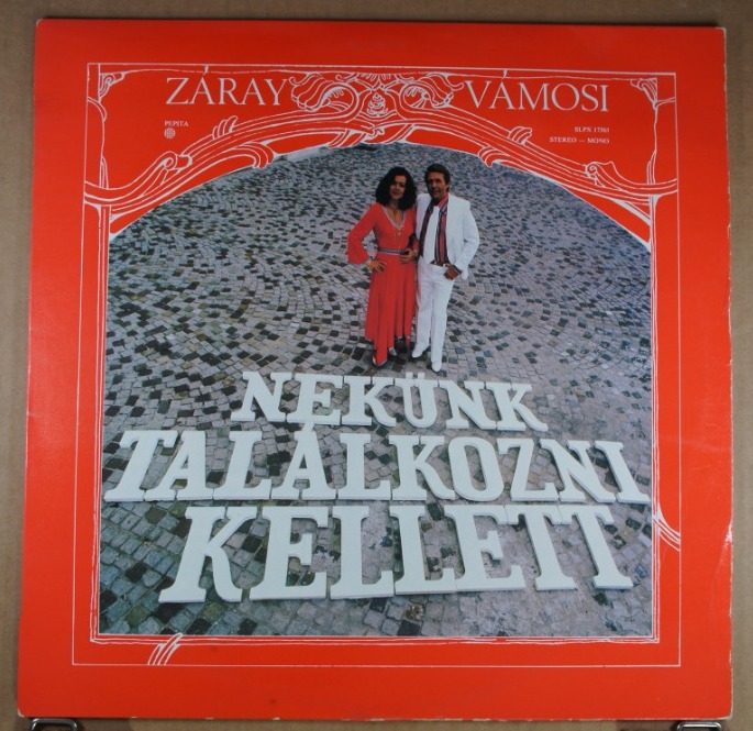 C81.	ZÁRAY MÁRTA VÁMOSI JÁNOS NEKÜNK TALÁLKOZNI KELLETT