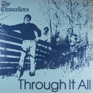 D76.	THE CHANCELLORS THROUGH IT ALL ~ USA ~