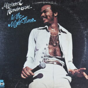 J7. MICHAEL HENDERSON IN THE NIGHT-TIME ~ USA ~