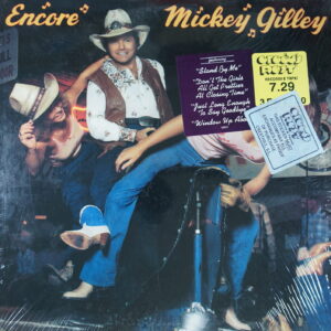 J34. MICKEY GILLEY ENCORE ~ USA ~