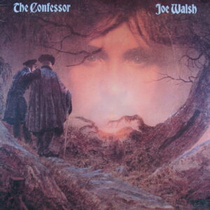 I32. JOE WALSH - THE CONFESSOR ~ Eagles ~ USA ~