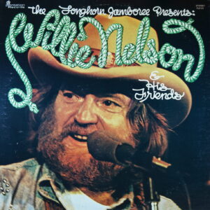 J35. WILLIE NELSON THE LONGHORN JAMBOREE PRESENTS WILLIE NELSON & HIS FRIENDS ~ USA ~