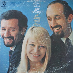 J49. PETER, PAUL AND MARY A SONG WILL RISE ~ USA ~