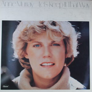 J56. ANNE MURRAY LET'S KEEP IT THAT WAY ~ USA ~