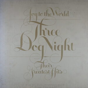 H61.	THREE DOG NIGHT JOY TO THE WORLD THEIR GREATEST HITS ~ USA ~