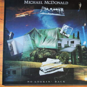 J77.	MICHAEL MCDONALD NO LOOKIN' BACK ~ USA ~