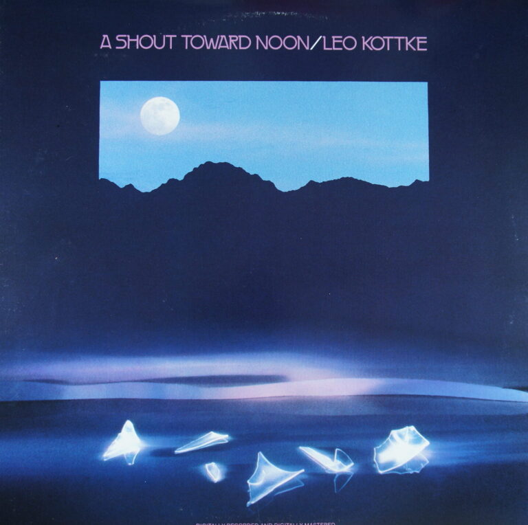 H108. LEO KOTTKE A SHOUT TOWARD NOON ~ USA ~