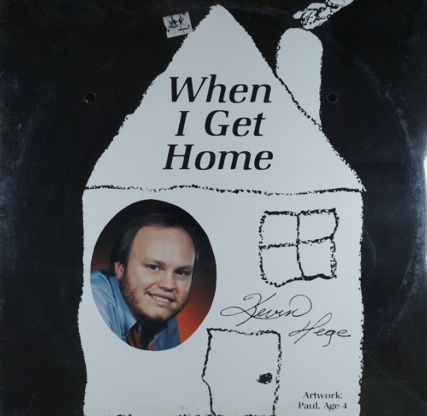 E13.	KEVIN HEGE WHEN I GET HOME ~ NOWA ~ USA ~