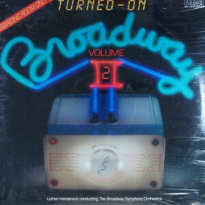 E27.	LUTHER HENDERSON CONDUCTING THE BROADWAY SYMPHONY ORCHESTRA TURNED-ON BROADWAY VOLUME 2 ~ NOWA ~ USA ~