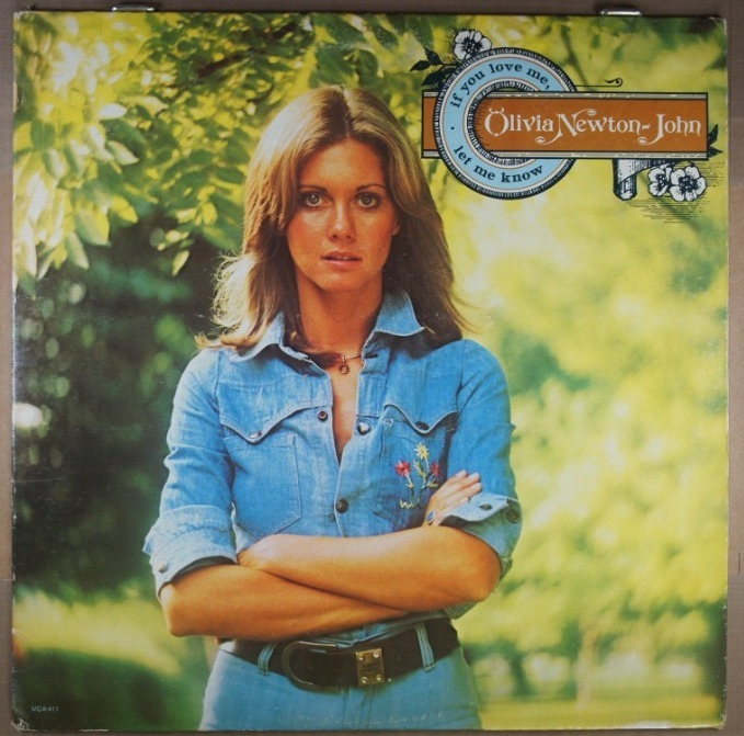 F54.	OLIVIA NEWTON-JOHN IF YOU LOVE ME LET ME KNOW ~ USA ~