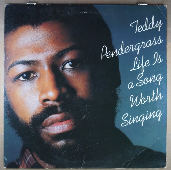 G67. TEDDY PENDERGRASS LIFE IS A SONG WORTH SINGING ~ USA ~