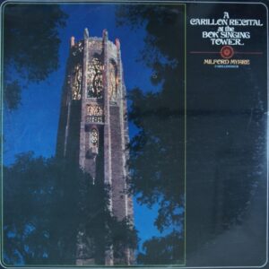 G79.	MILFORD MYHRE A CARILLON RECITAL AT BOK TOWER GARDENS ~ NOWA ~ USA ~