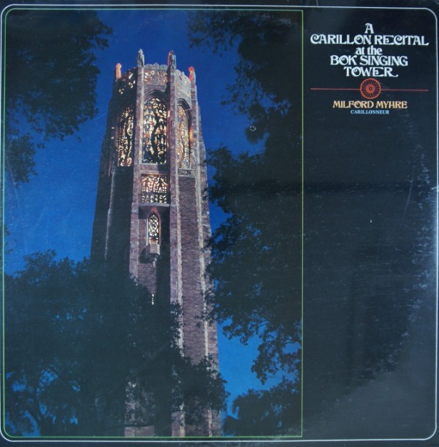 G79.	MILFORD MYHRE A CARILLON RECITAL AT BOK TOWER GARDENS ~ NOWA ~ USA ~