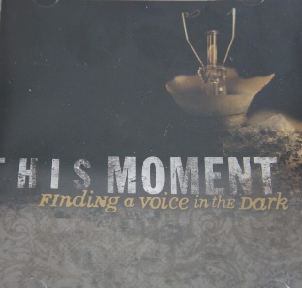 1a 47. THIS MOMENT FINDING A VOICE IN THE DARK ~USA ~