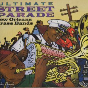 1a 88. VARIOUS ARTIST ULTIMATE STREET PARADE: NEW ORLEANS BRASS BANDS ~ USA ~