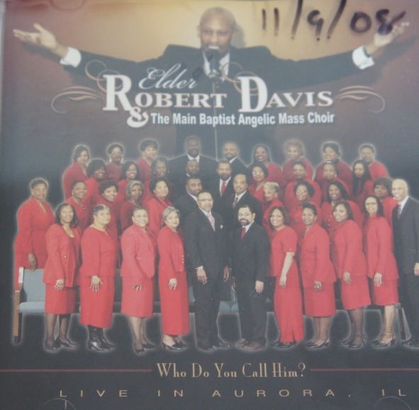 1b 150. ELDER ROBERT DAVIS THE MAIN BAPTIST ANGELIC MASS CHOIR WHO DO YOU CALL HIM? ~ USA ~