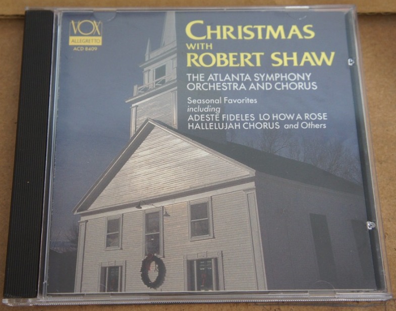 1b 198. ROBERT SHAW, ATLANTA SYMPHONY ORCHESTRA AND CHORUS CHRISTMAS WITH ROBERT SHAW AND THE ATLANTA SYMPHONY ORCHESTRA AND CHORUS ~ USA ~