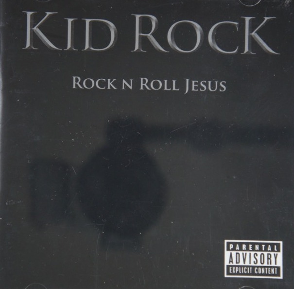 1d 219. KID ROCK ROCK N ROLL JESUS ~ USA ~