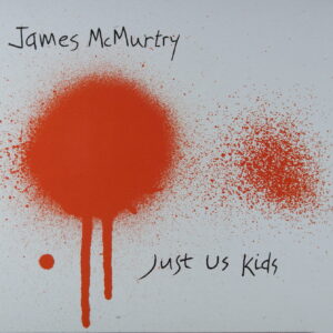 1e 4. JAMES McMURTRY JUST US KIDS ~ USA ~
