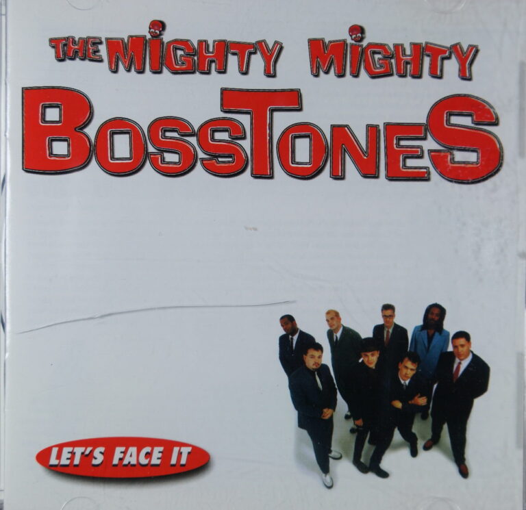 1e 5. THE MIGHTY MIGHTY BOSSTONES LET'S FACE IT ~ USA ~