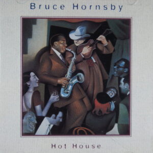 1e 162. BRUCE HORNSBY – HOT HOUSE ~ The Grateful Dead ~ USA ~