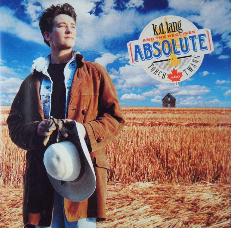 1e 29. K.D. LANG AND THE RECLINES ABSOLUTE TORCH AND TWANG ~ USA ~
