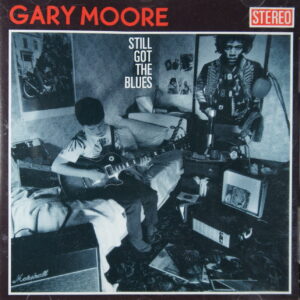 1e 34. GARY MOORE – STILL GOT THE BLUES ~ USA ~