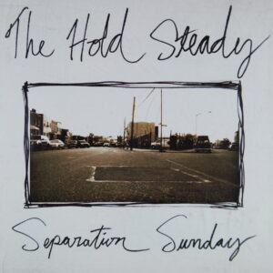 1e 190. THE HOLD STEADY – SEPARATION SUNDAY ~ USA ~