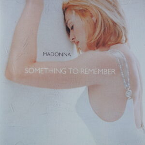 1e 47. MADONNA – SOMETHING TO REMEMBER ~ USA ~