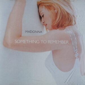 1e 48. MADONNA – SOMETHING TO REMEMBER ~ USA ~