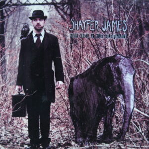 1e 69. SHAYFER JAMES – THE OWL & THE ELEPHANT ~ USA ~