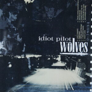 1e 86. IDIOT PILOT – WOLVES ~ USA ~