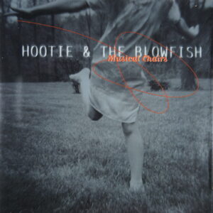 1e 108. HOOTIE & THE BLOWFISH – MUSICAL CHAIRS ~ USA ~