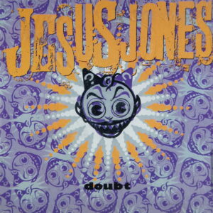 1e 129. JESUS JONES – DOUBT ~ USA ~