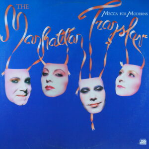 K14.	THE MANHATTAN TRANSFER MECCA FOR MODERNS ~ USA ~