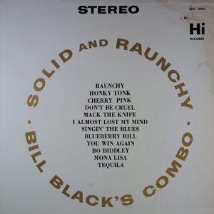 K15.	BILL BLACK'S COMBO SOLID AND RAUNCHY ~ USA ~