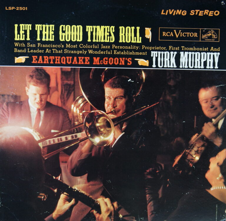 K21. TURK MURPHY'S SAN FRANCISCO JAZZ BAND LET THE GOOD TIMES ROLL ~ USA ~