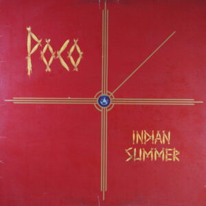 L23. POCO - INDIAN SUMMER ~ USA ~