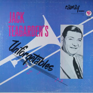 K29.	JACK TEAGARDEN JACK TEAGARDEN'S UNFORGETABLES ~ USA ~