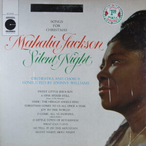 K35.	MAHALIA JACKSON SILENT NIGHT - SONGS FOR CHRISTMAS ~ USA ~