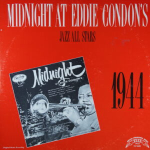 K41.	BUD FREEMAN'S ALL STAR ORCHESTRA MIDNIGHT AT EDDIE CONDON'S ~ USA ~