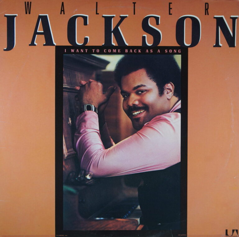 K63. WALTER JACKSON - I WANT TO COME BACK AS A SONG ~ USA ~