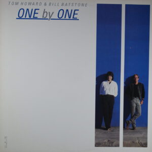 L36. TOM HOWARD & BILL BATSTONE ONE BY ONE ~ USA ~