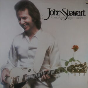 L45.	JOHN STEWART BOMBS AWAY DREAM BABIES ~ USA ~