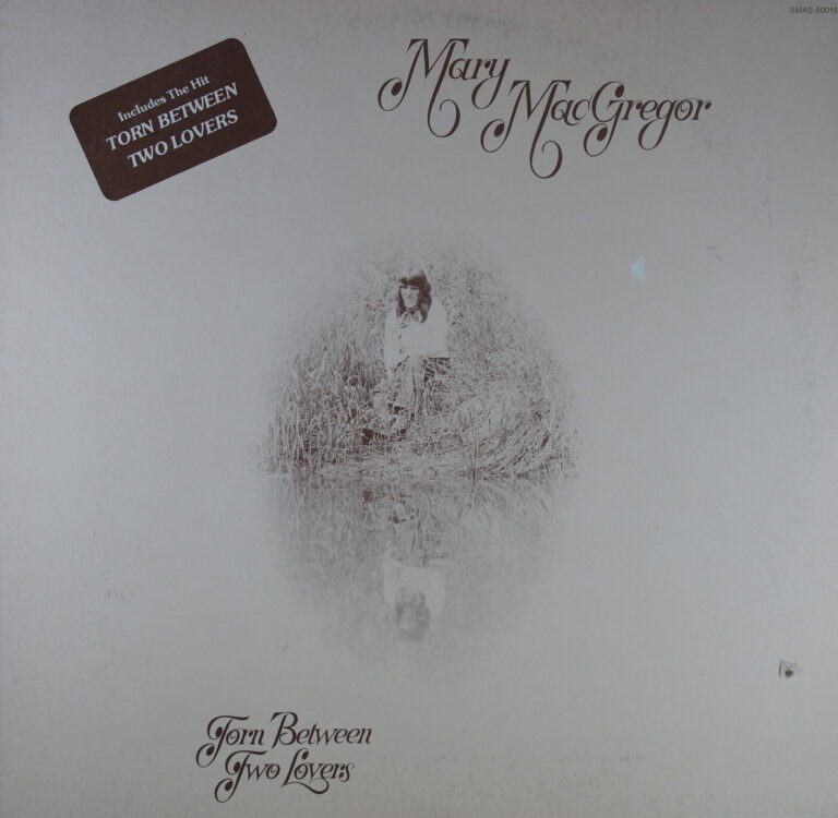 L65. MARY MACGREGOR TORN BETWEEN TWO LOVERS ~ CA ~