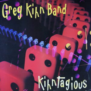 L67. GREG KIHN BAND KIHNTAGIOUS ~ USA ~