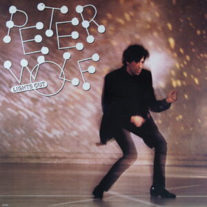 L117. PETER WOLF LIGHTS OUT ~ The J. Geils Band ~ USA ~