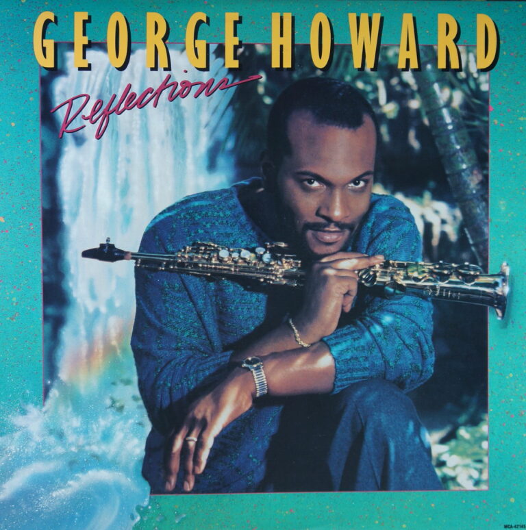 L120. GEORGE HOWARD REFLECTIONS ~ USA ~