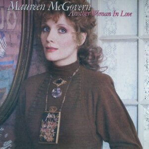 M22. MAUREEN MCGOVERN ANOTHER WOMAN IN LOVE ~ USA ~