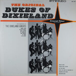 M49. THE ORIGINAL DUKES OF DIXIELAND, THE DIXIELAND GREATS / THE ORIGINAL DUKES OF DIXIELAND AND SELECTIONS BY THE DIXIELAND GREATS ~ USA ~